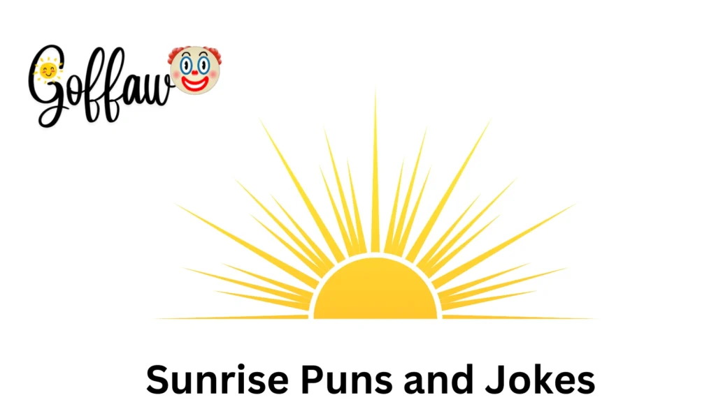 Sunrise Puns and Jokes