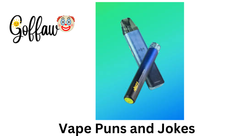 Vape Puns and Jokes