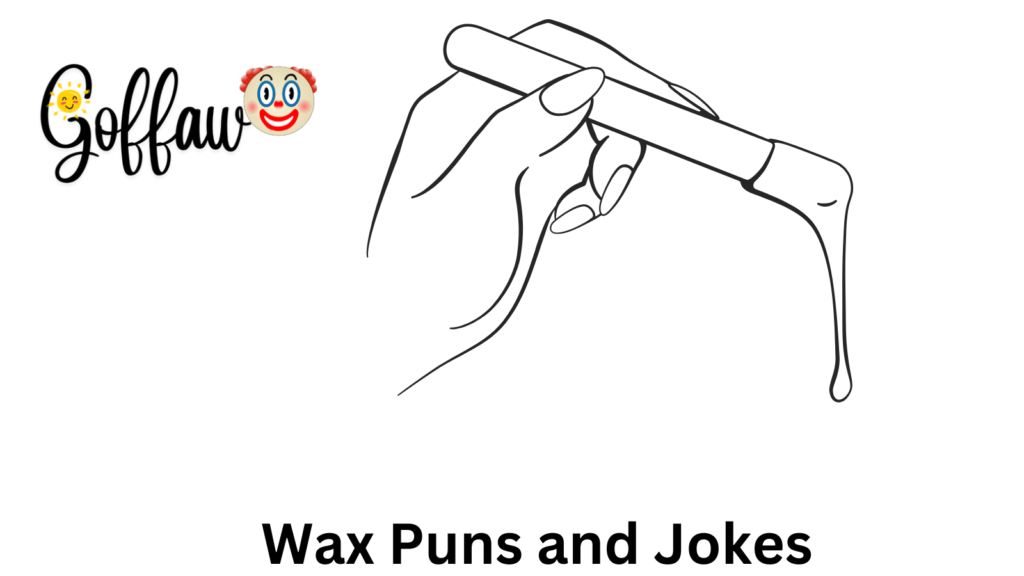 Wax Puns and Jokes