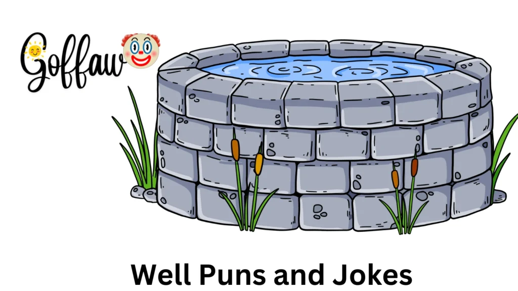Well Puns and Jokes