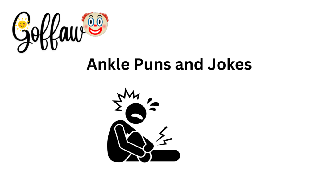 Ankle Puns and Jokes