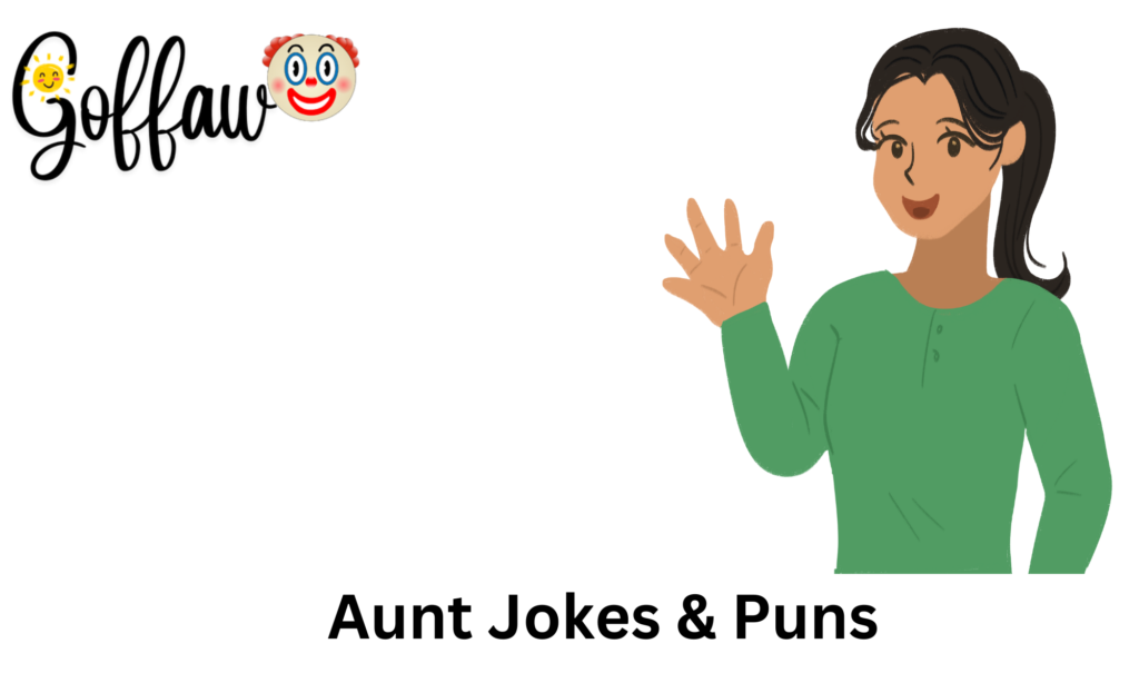 Aunt Jokes & Puns