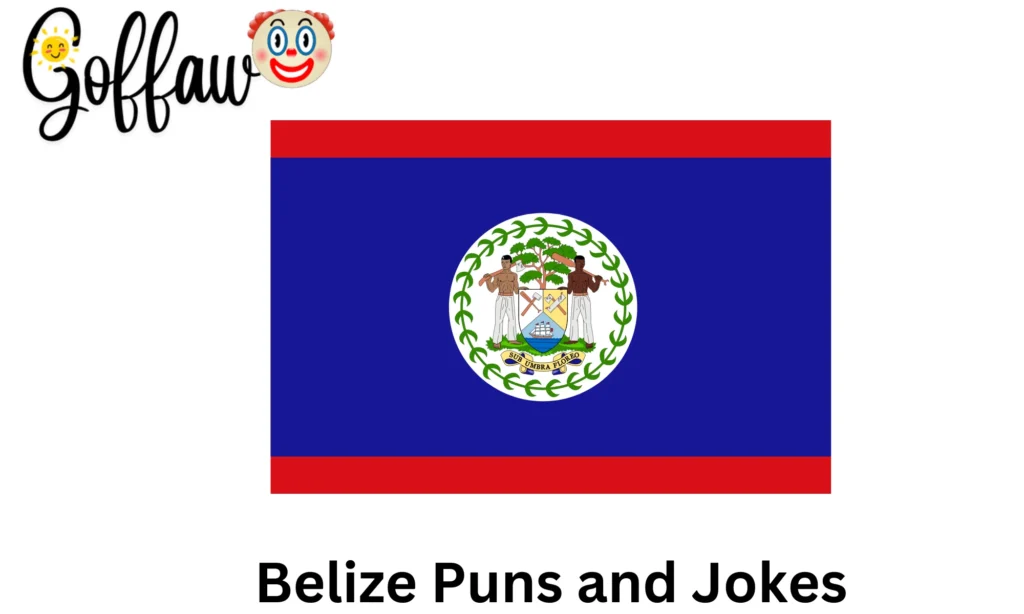 Belize Puns and Jokes
