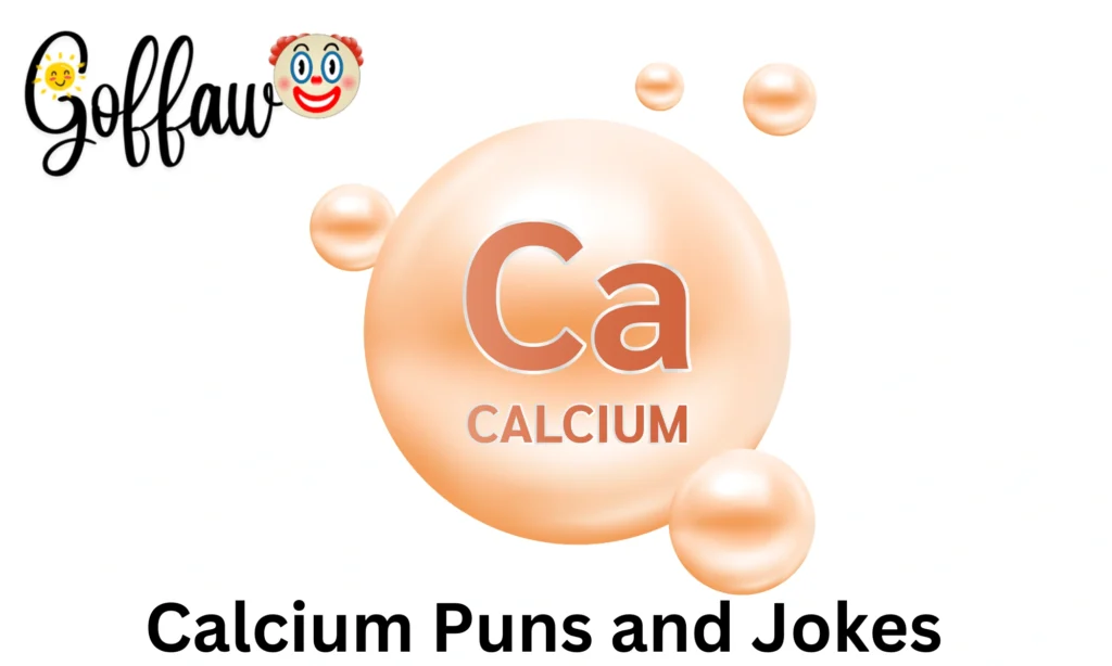 Calcium Puns and Jokes