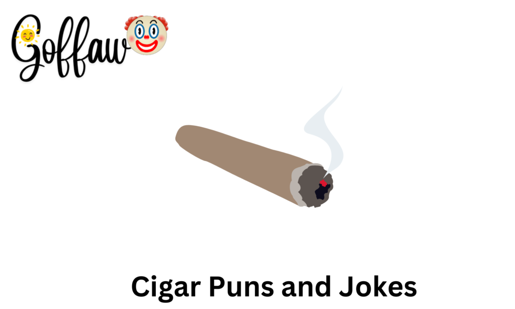 Cigar Puns and Jokes