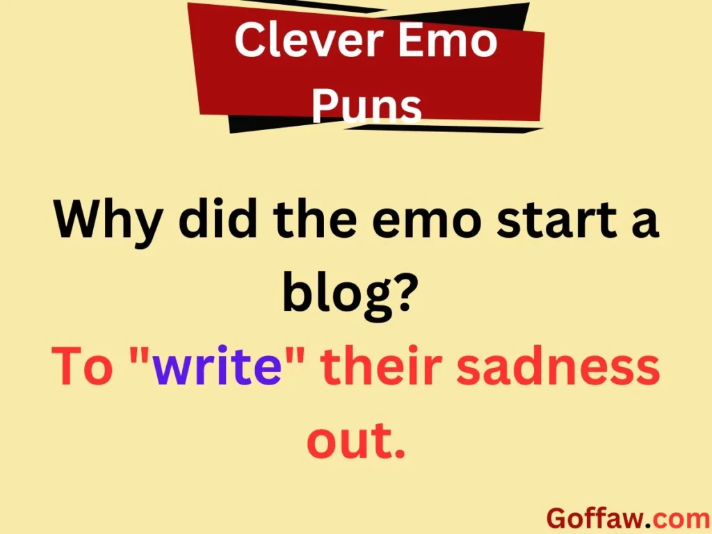 Clever Emo Puns