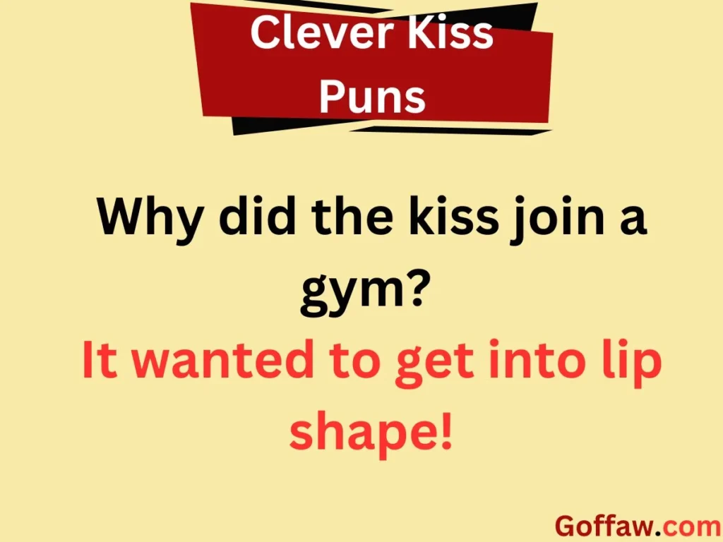 Clever Kiss Puns