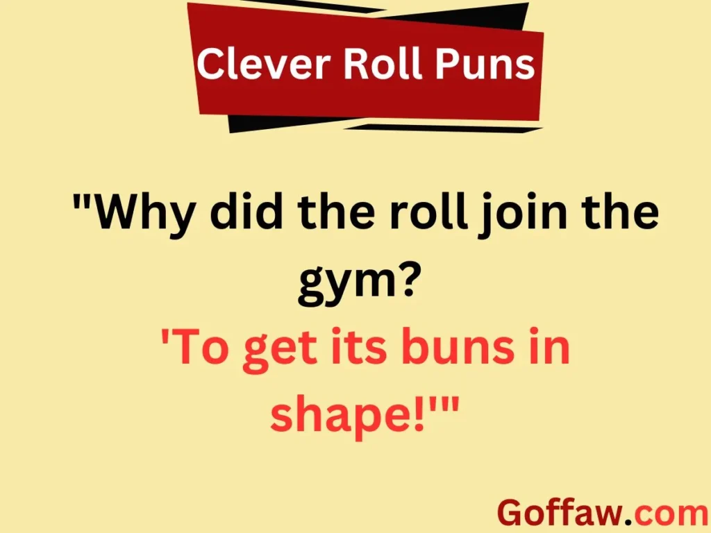 Clever Roll Puns
