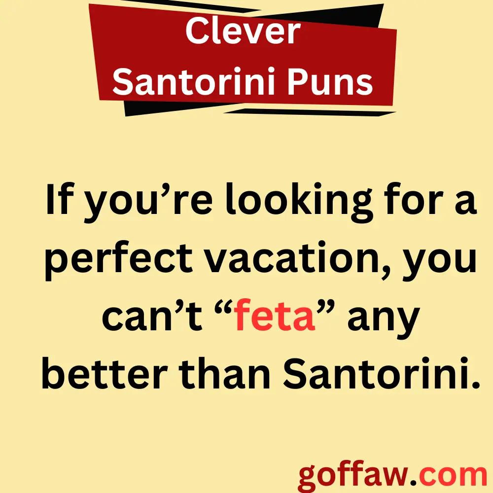 Clever Santorini Puns