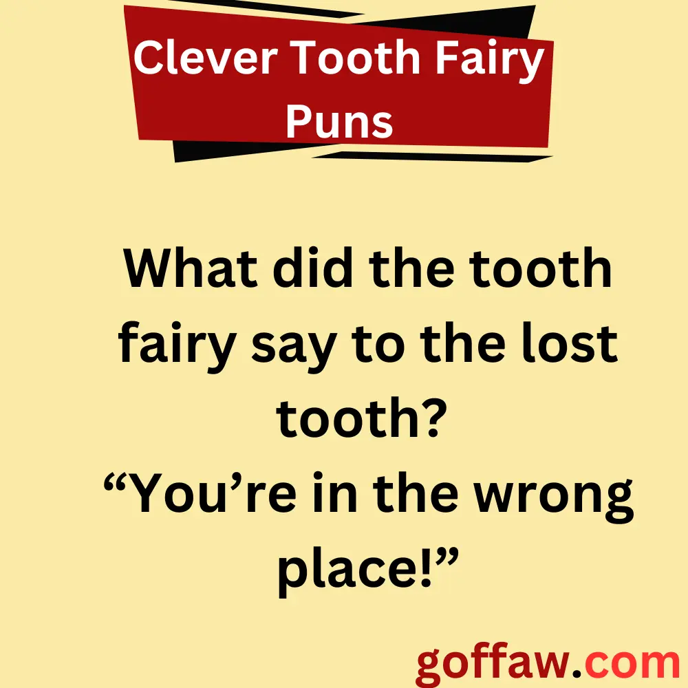 Clever Tooth Fairy Puns