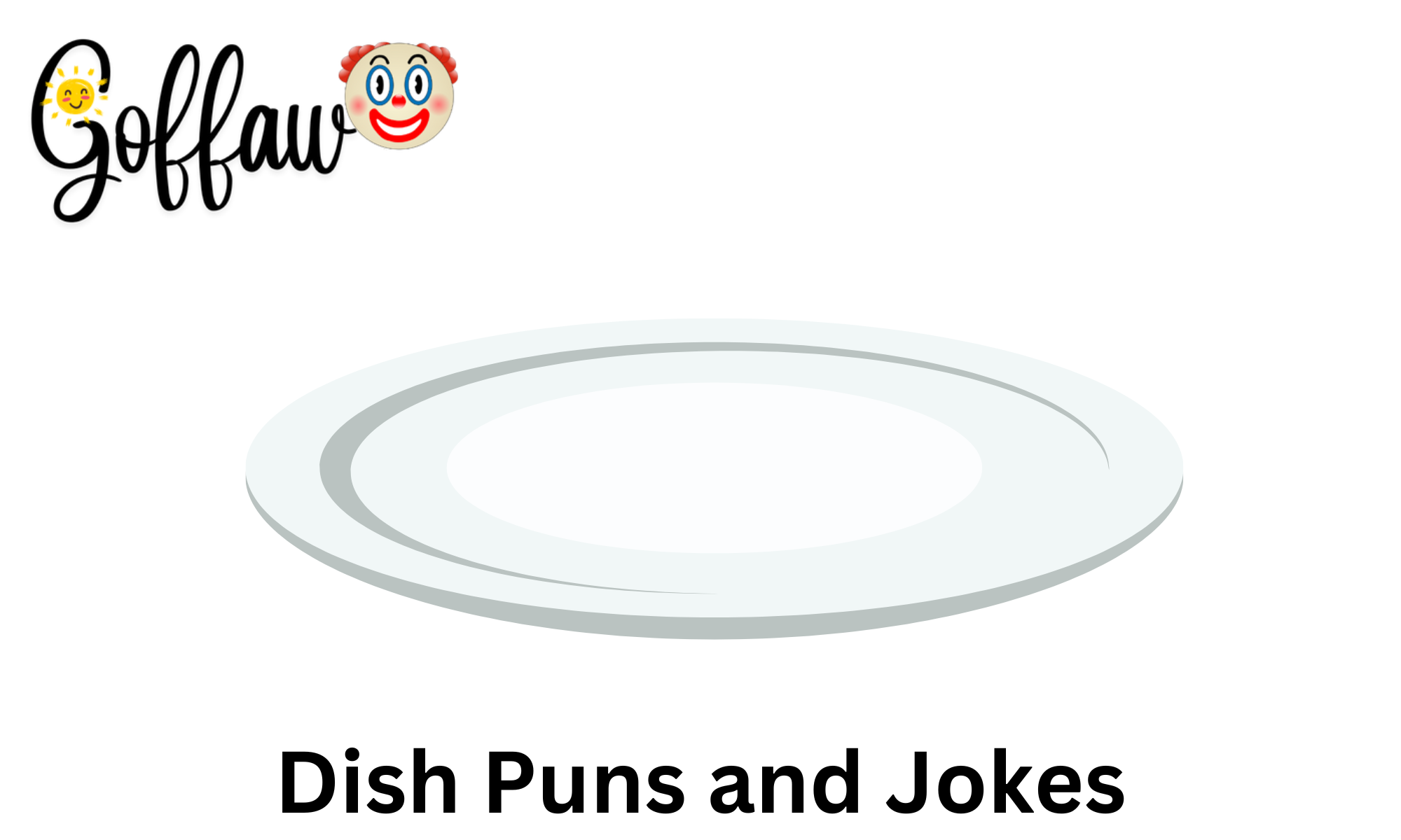 Dish Puns and Jokes