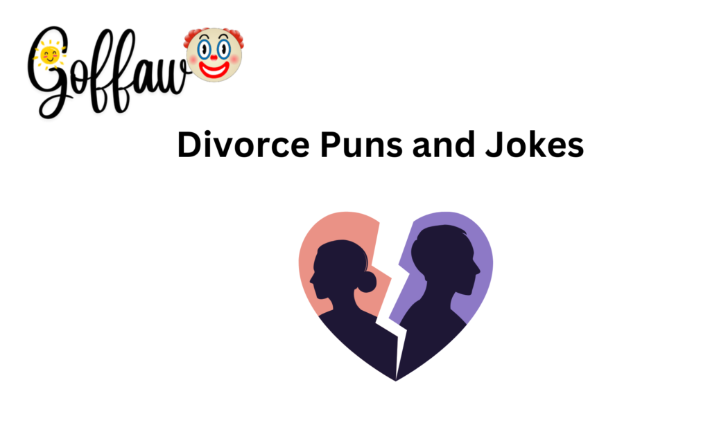 Divorce Puns and Jokes