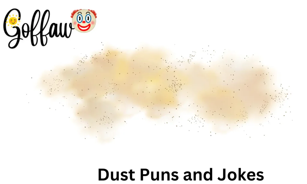 Dust Puns and Jokes