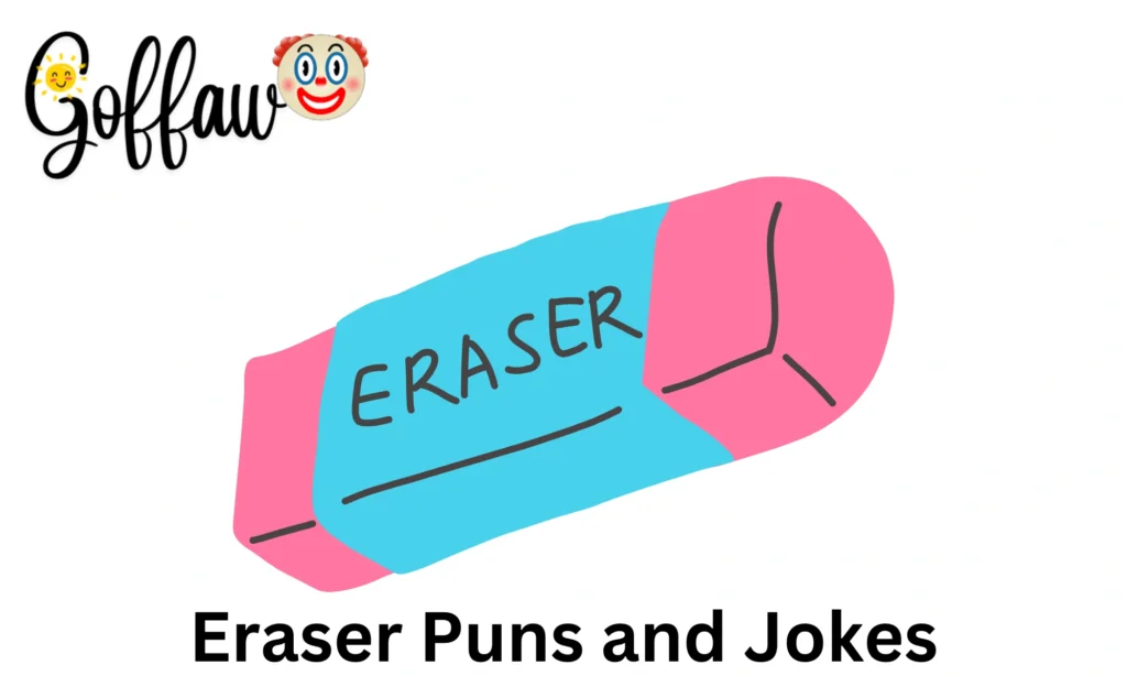 Eraser Puns and Jokes