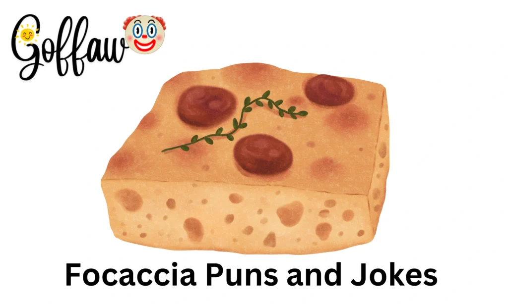 Focaccia Puns and Jokes