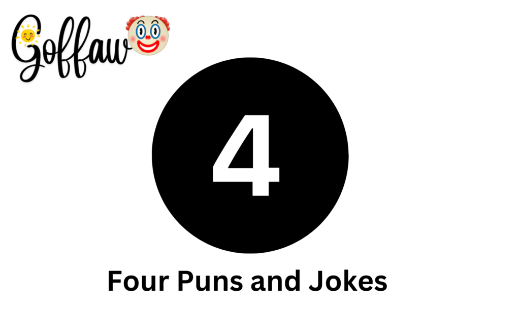 Four Puns and Jokes
