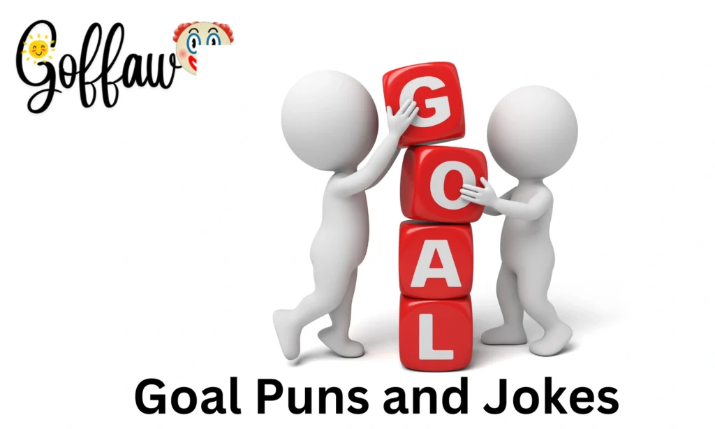 Goal Puns and Jokes
