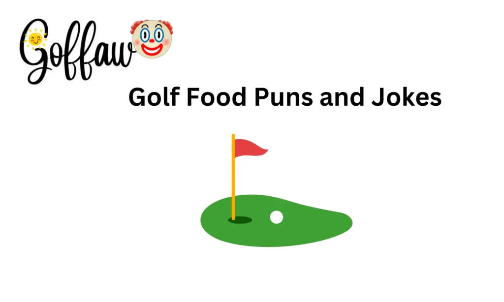Golf Food Puns and Jokes