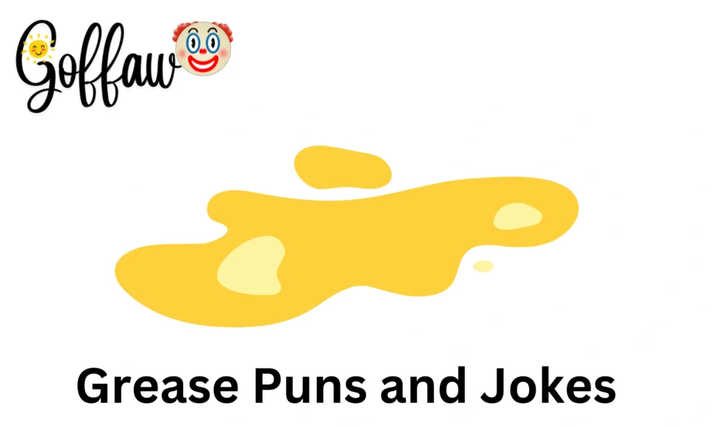 Grease Puns and Jokes