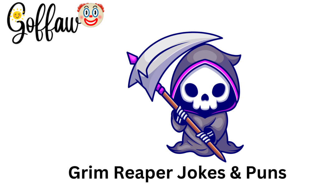 Grim Reaper Jokes & Puns