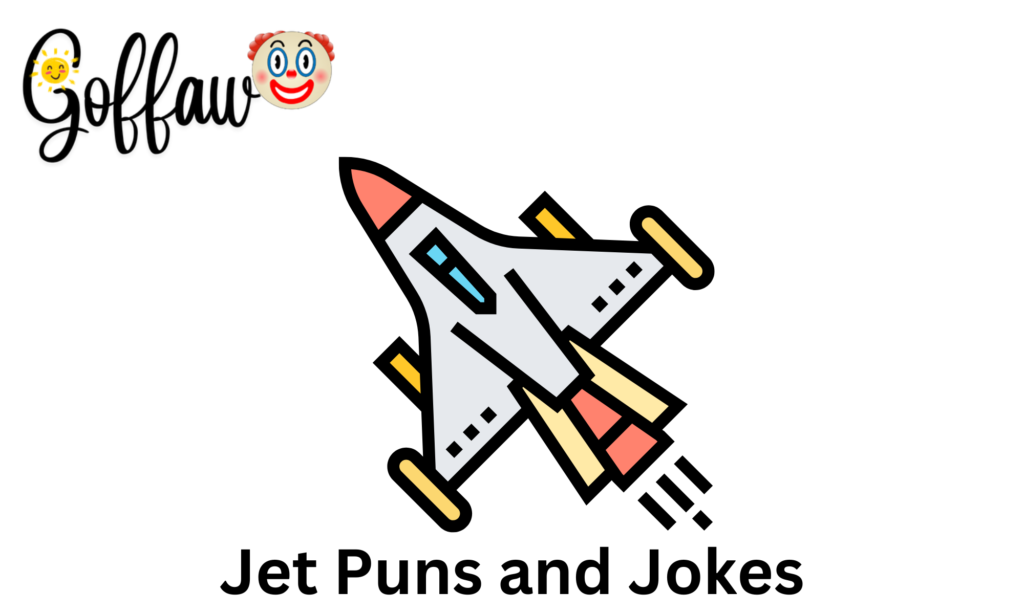 Jet Puns and Jokes