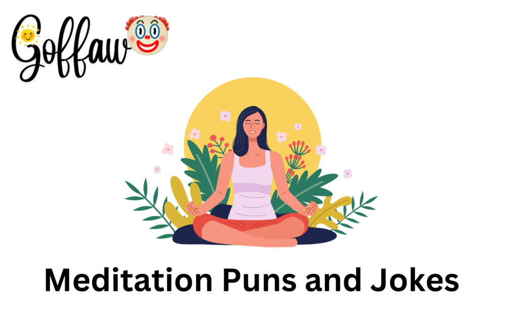 Meditation Puns and Jokes