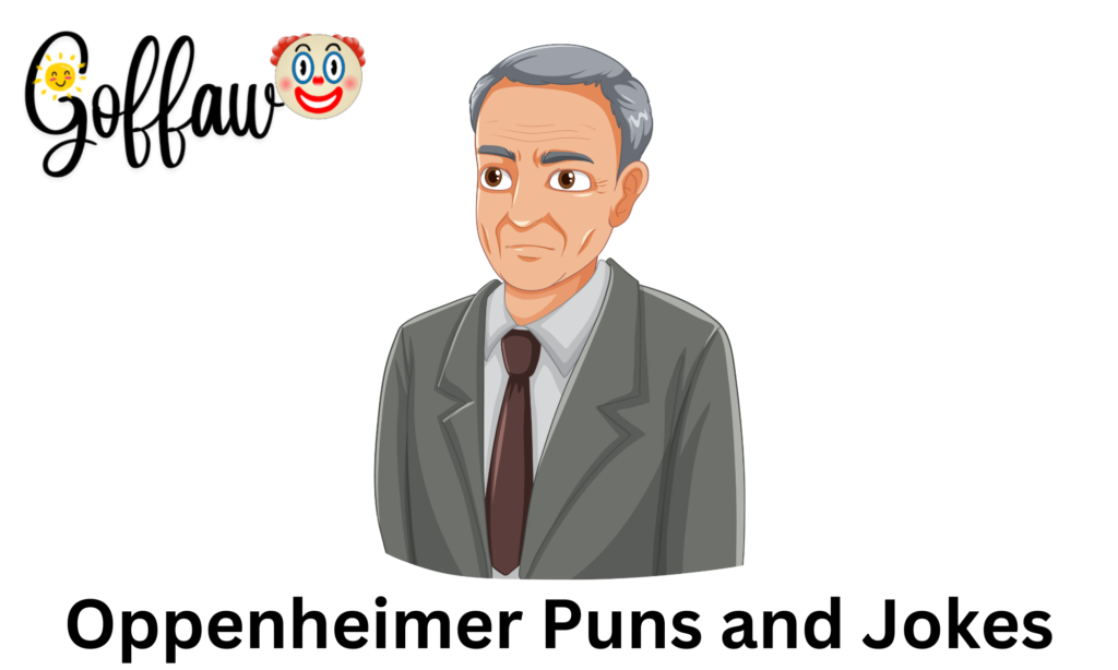 Oppenheimer Puns and Jokes