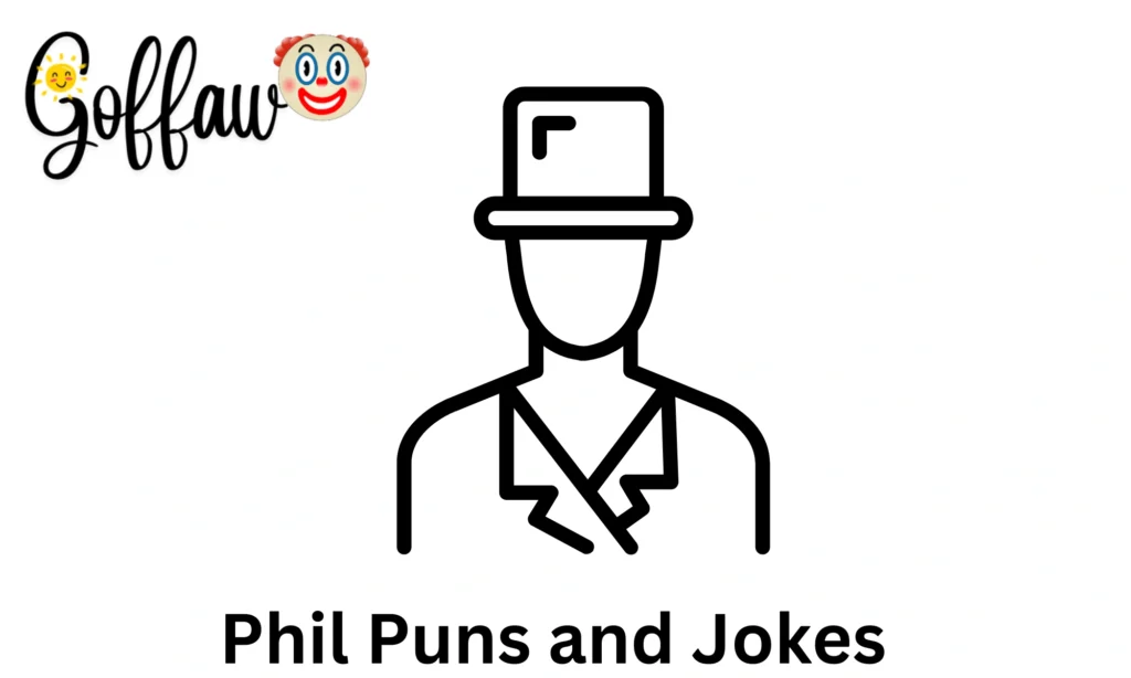 Phil Puns and Jokes