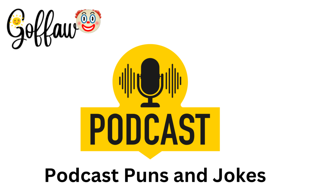 Podcast Puns and Jokes