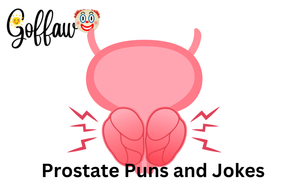 180+😂 Hilarious Prostate Puns to Make You Laugh Out Loud! For 2025