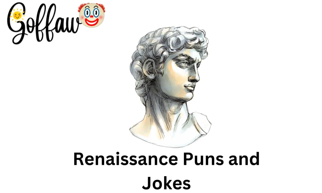 Renaissance Puns and Jokes