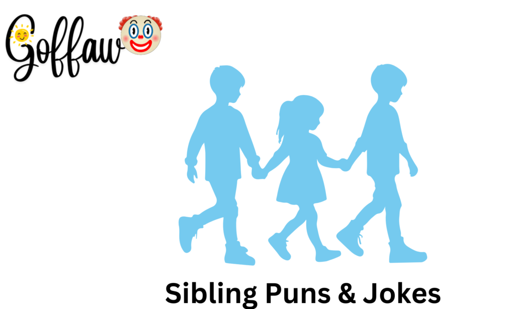 Sibling Puns & Jokes