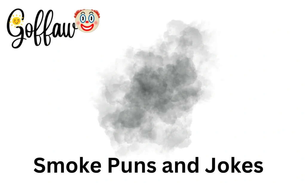 Smoke Puns and Jokes