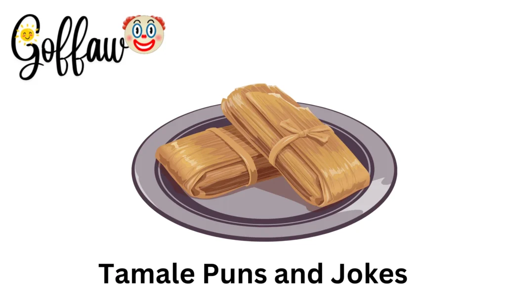 Tamale Puns and Jokes