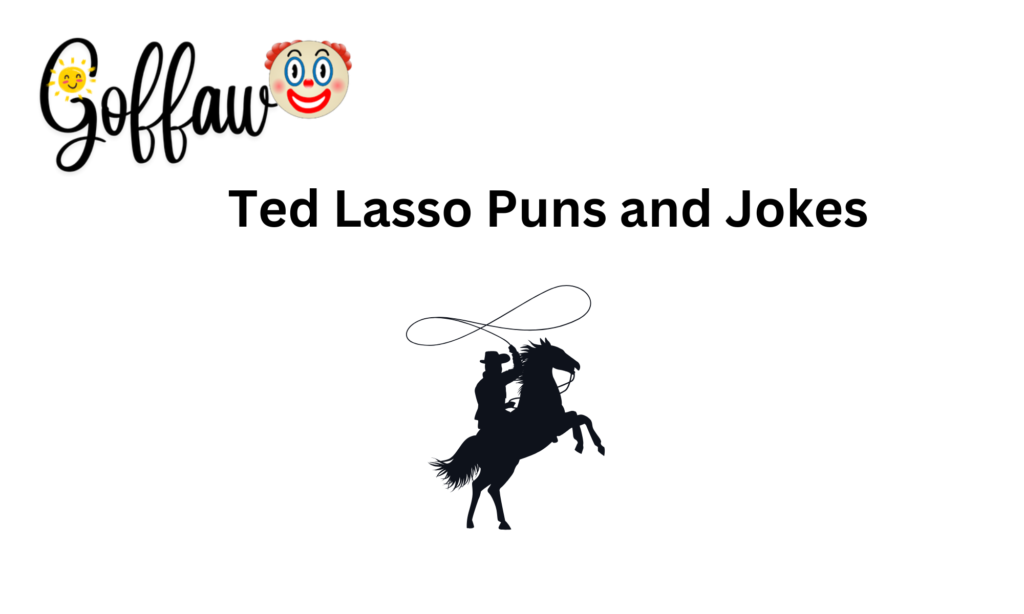 Ted Lasso Puns and Jokes