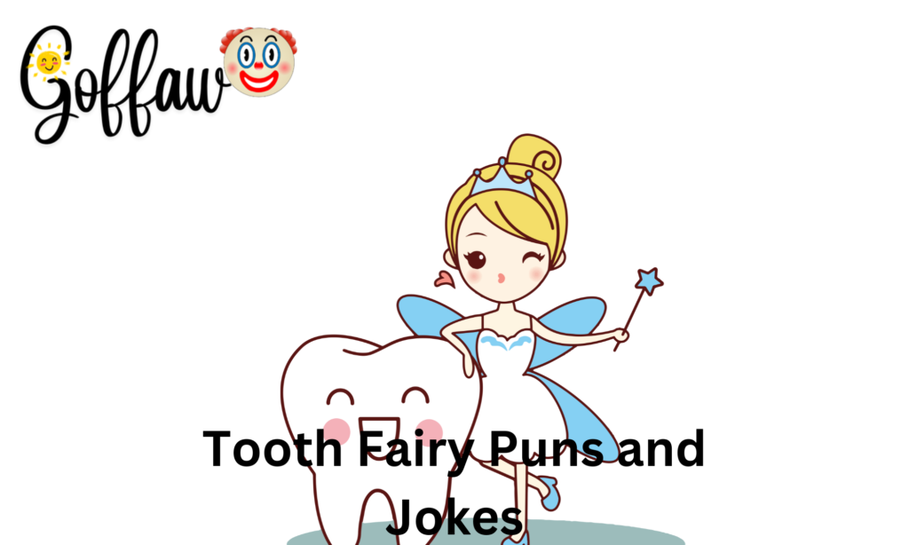 Tooth Fairy Puns and Jokes