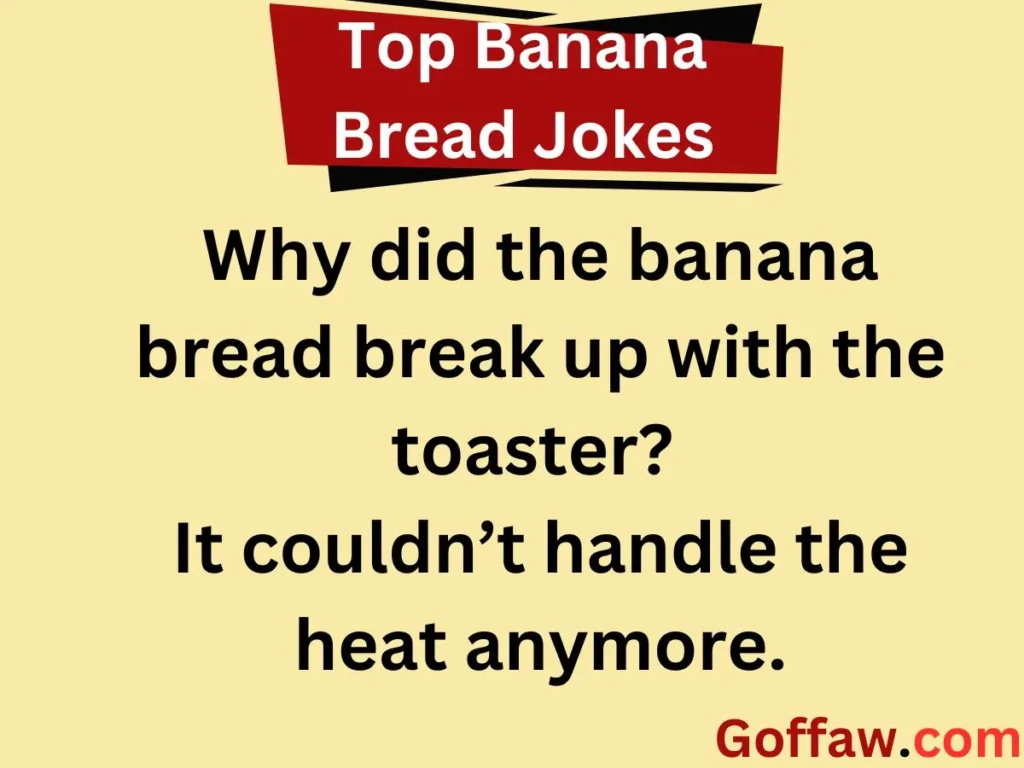 Top Banana Bread Jokes