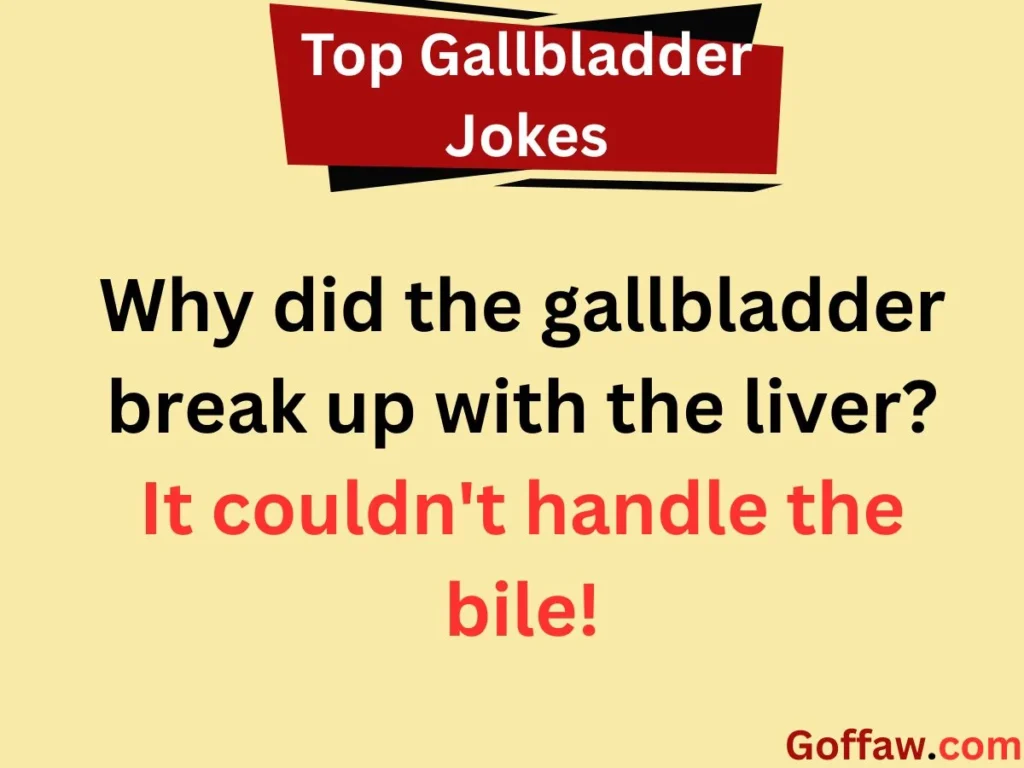 Top Gallbladder Jokes