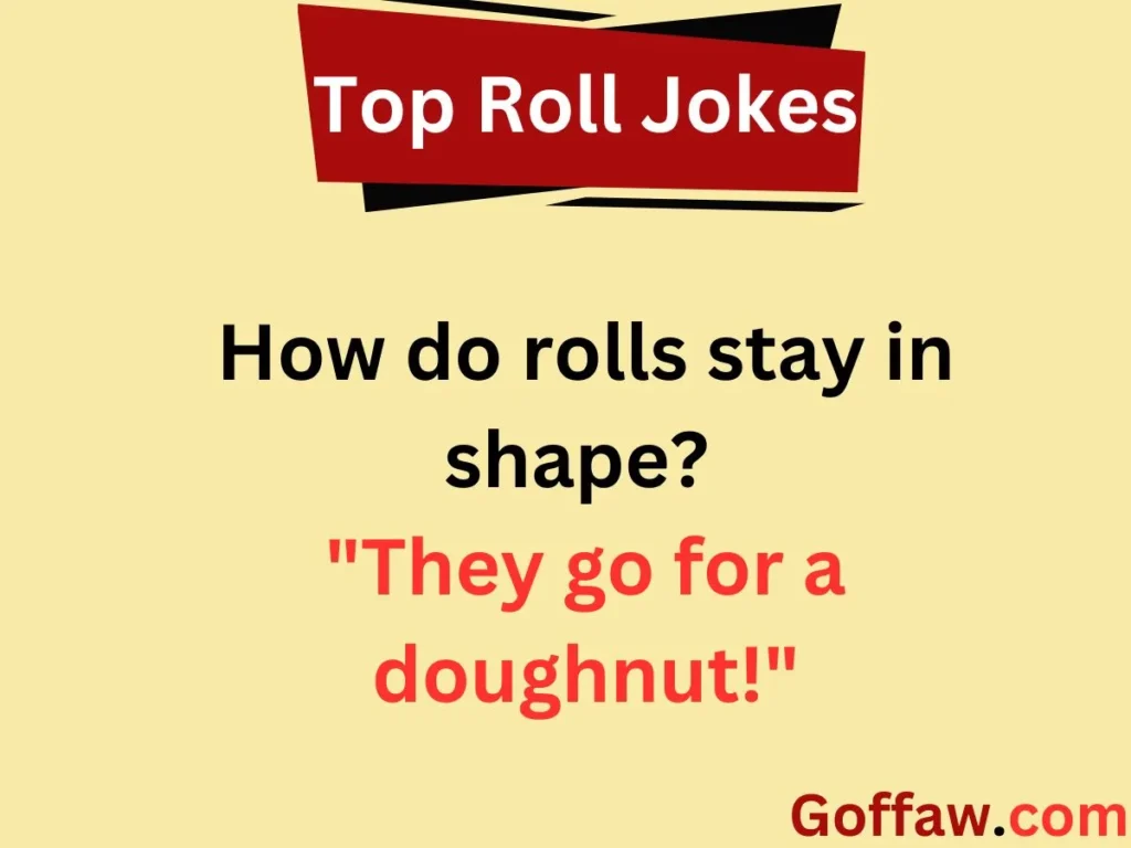 Top Roll Jokes