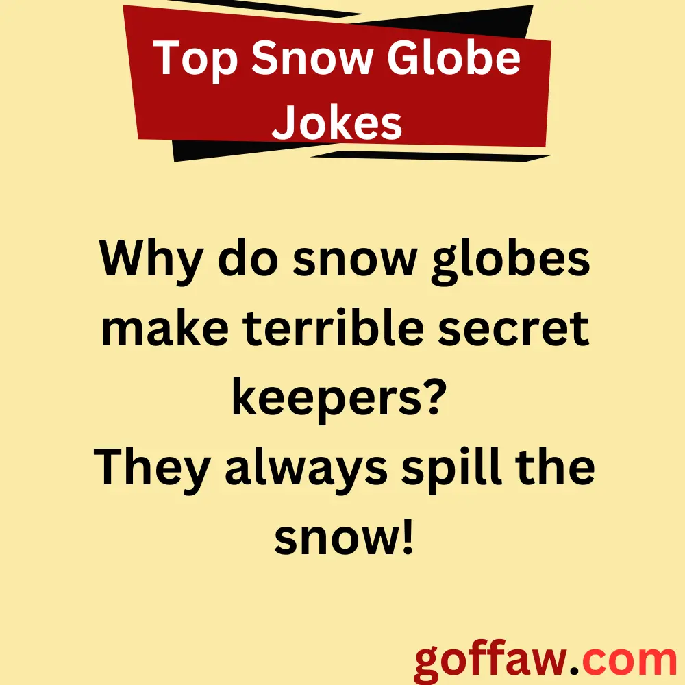 Top Snow Globe Jokes