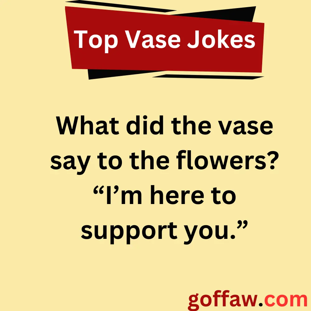 Top Vase Jokes