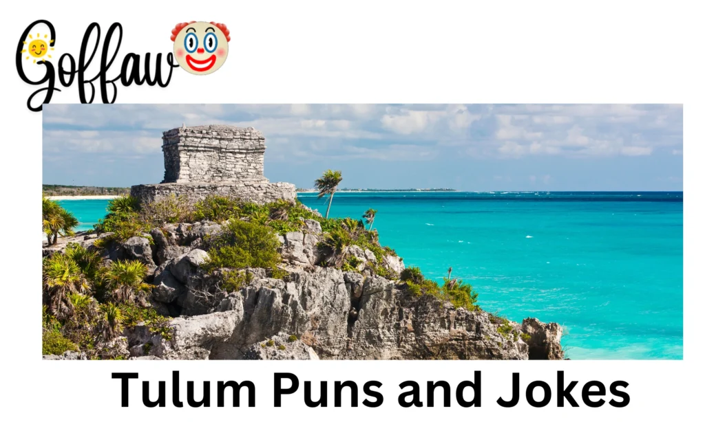 Tulum Puns and Jokes