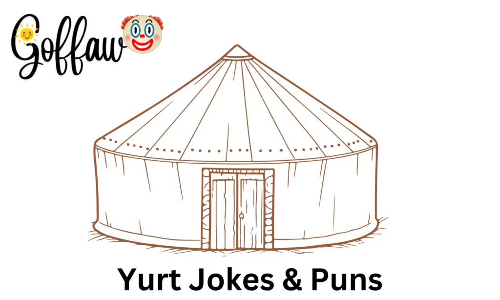 Yurt Jokes & Puns
