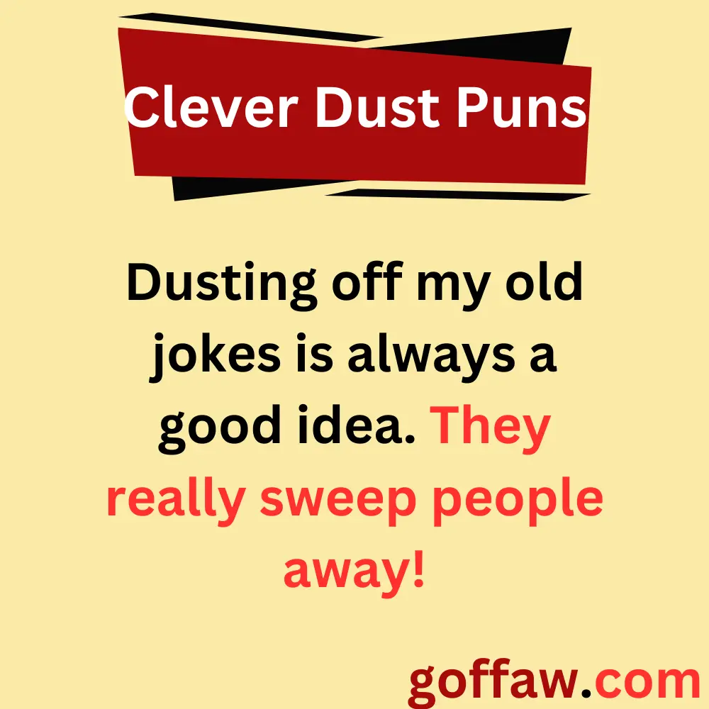 Clever Dust Puns