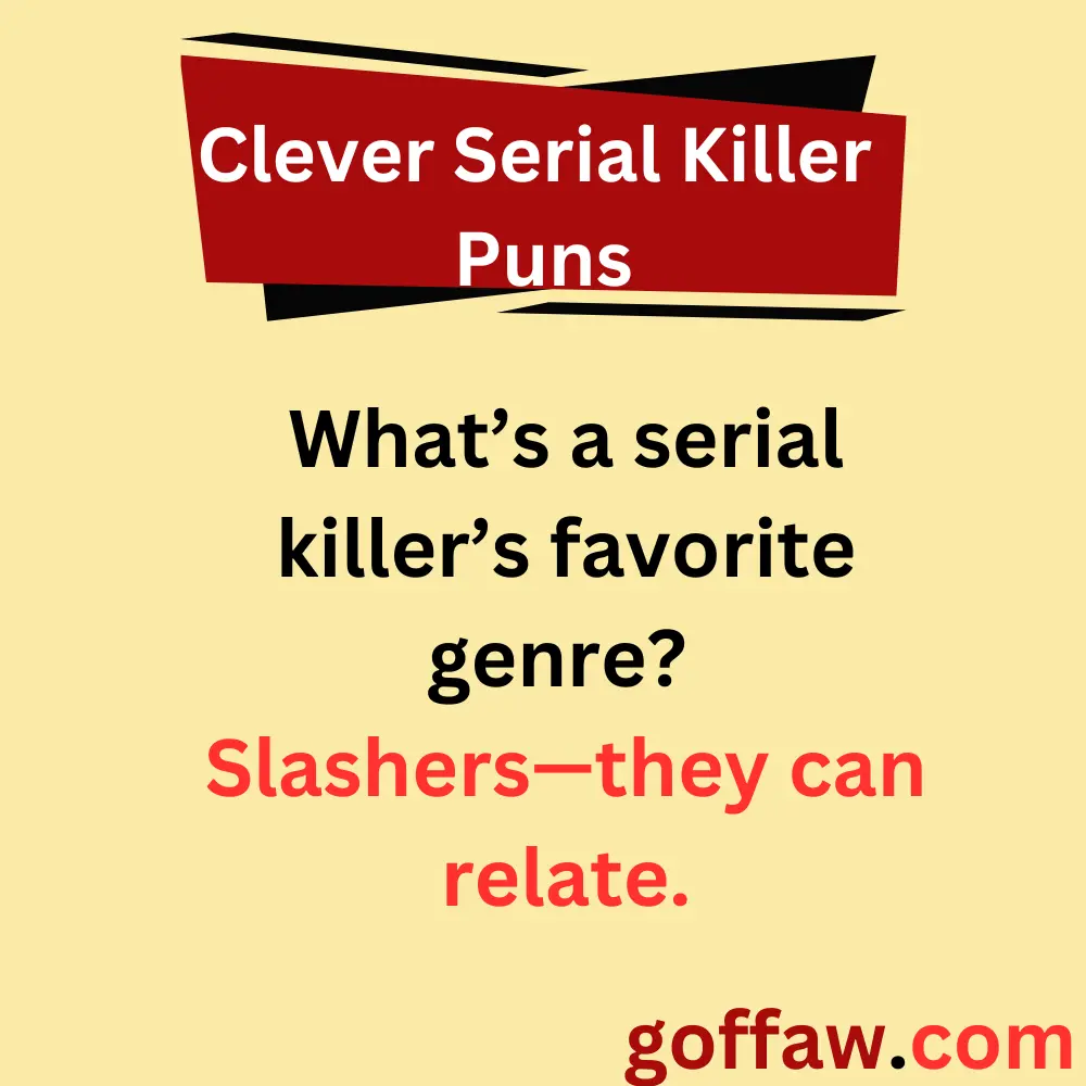 Clever Serial Killer Puns