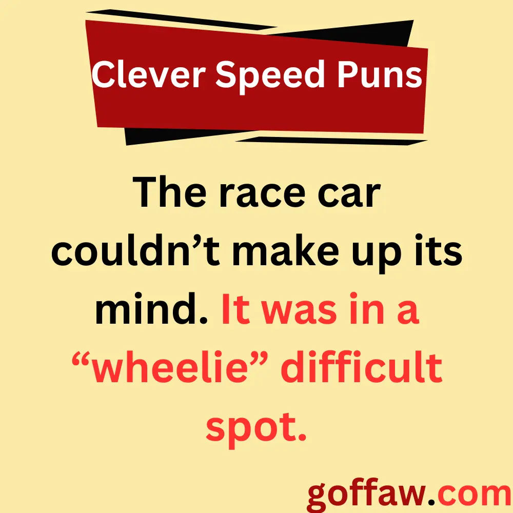 Clever Speed Puns