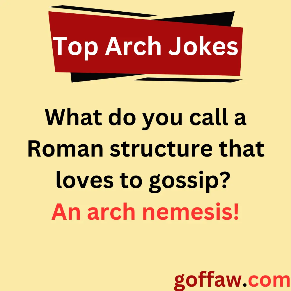 Top Arch Jokes