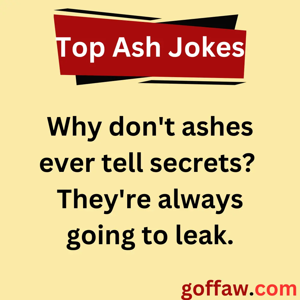 Top Ash Jokes