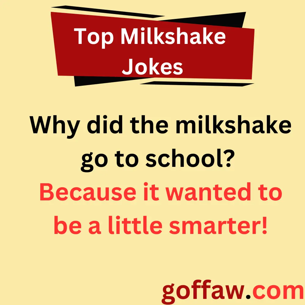 Top Milkshake Jokes