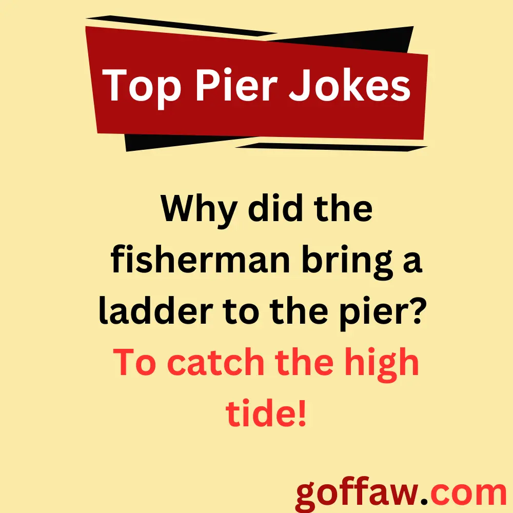 Top Pier Jokes